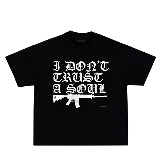 "I DON'T TRUST A SOUL" TEE